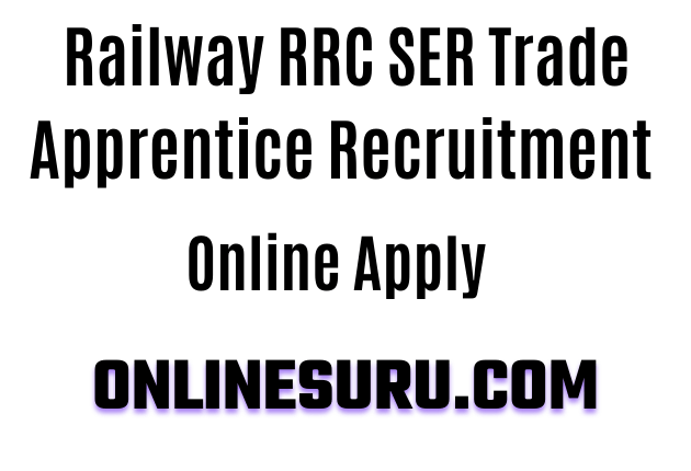 Railway RRC SER Trade Apprentice Recruitment