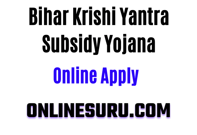 Bihar Krishi Yantra Subsidy Yojana
