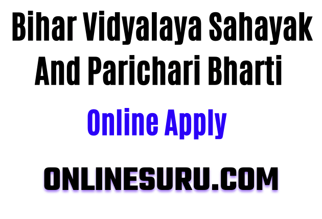 Bihar Vidyalaya Sahayak And Parichari Bharti