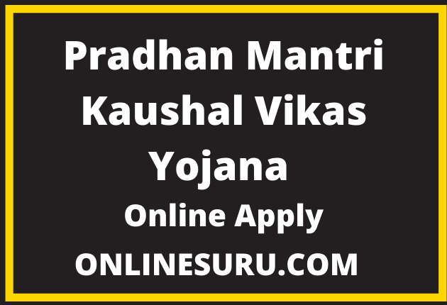 Pradhan Mantri Kaushal Vikas Yojana