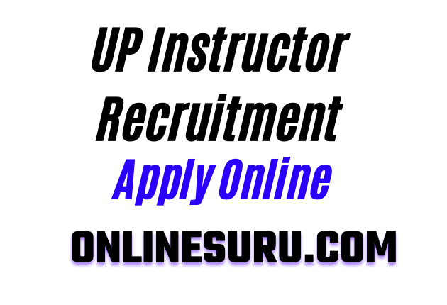 UP Instructor Recruitment 2022