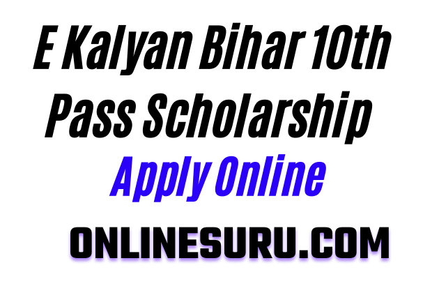 E Kalyan Bihar 10th Pass Scholarship
