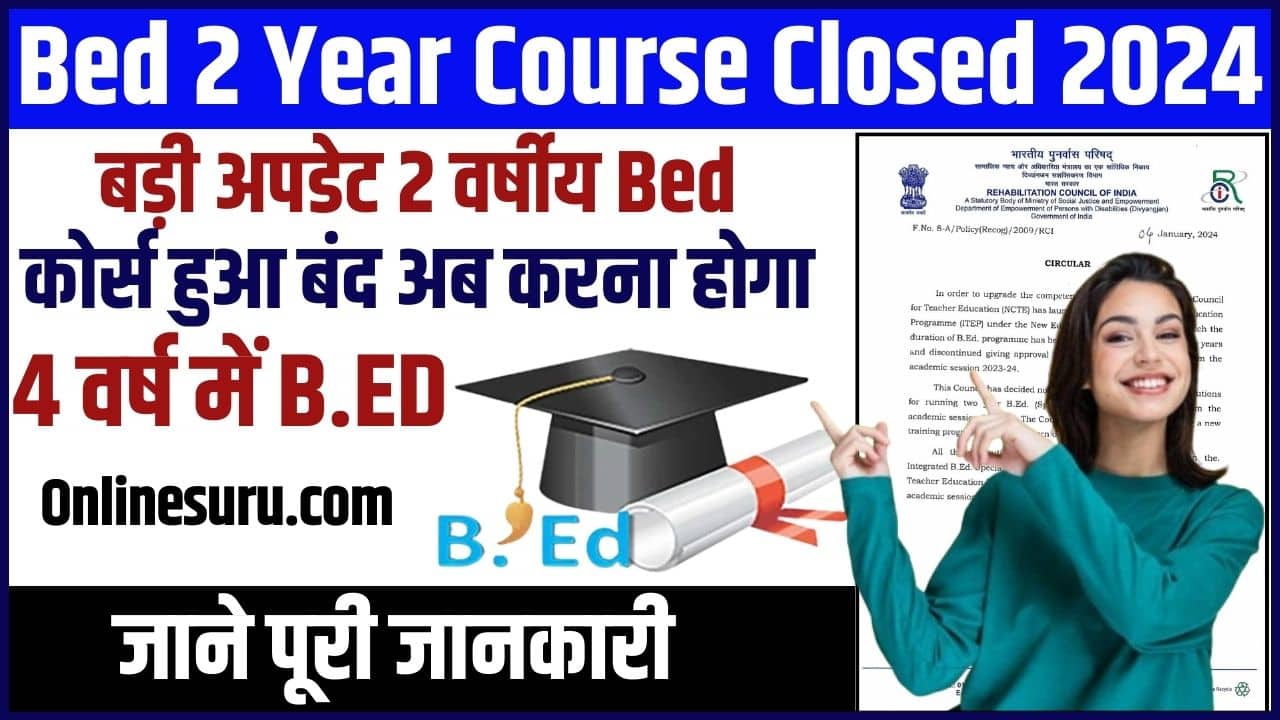 Bed 2 Year Course Closed